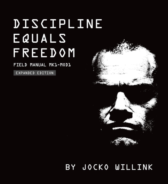 Discipline Equals Freedom by Jocko Willink — Field Manual MK1-MOD1 · Expanded Edition